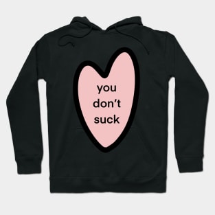 you don’t suck Hoodie